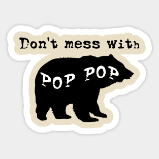 Don't Mess with Pop Pop! Sticker